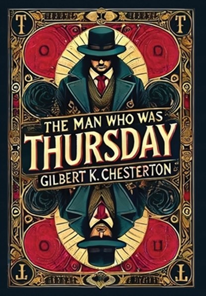 The Man Who Was Thursday (Collector's Edition) (Laminated Hardback with Jacket), Gilbert K Chesterton - Gebonden - 9781998667659