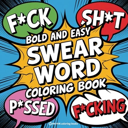 Bold and Easy Swear Word Coloring Book for Adults and Teens, Revive Coloring Books - Paperback - 9781998667840