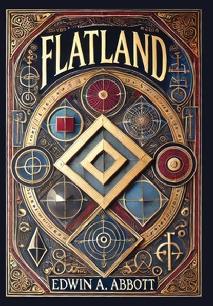 Flatland (Collector's Edition) (Laminated Hardback with Jacket): A Romance of Many Dimensions, Edwin A. Abbott - Gebonden - 9781998667949