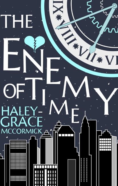The Enemy of Time, Haley-Grace McCormick - Paperback - 9781998672165