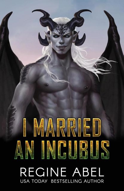 I Married an Incubus, Regine Abel - Paperback - 9781998678310