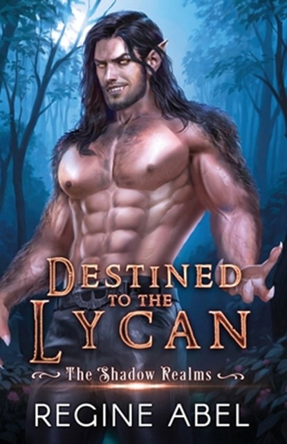 Destined to the Lycan, Regine Abel - Paperback - 9781998678730