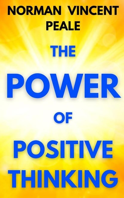 The Power of Positive Thinking, Norman Vincent Peale - Gebonden - 9781998704187