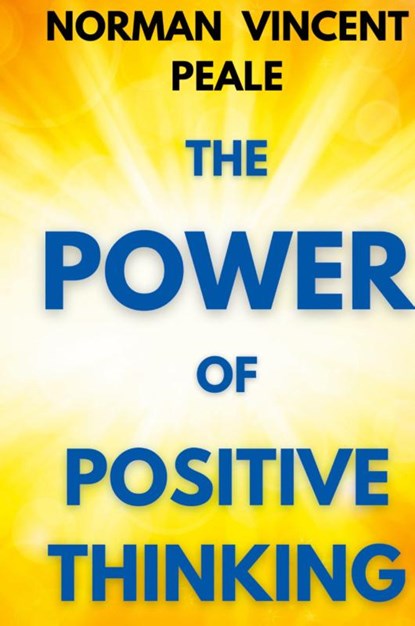 The Power of Positive Thinking, Norman Vincent Peale - Gebonden - 9781998704187