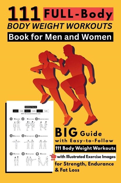 111 Full-Body Body Weight Workouts Book for Men and Women, Be. Bull Publishing ; Mauricio Pauline Vasquez - Paperback - 9781998729838