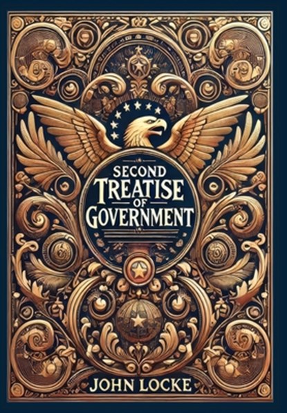 Second Treatise Of Government (Collector's Edition) (Laminated Hardback with Jacket), John Locke - Gebonden - 9781998736072