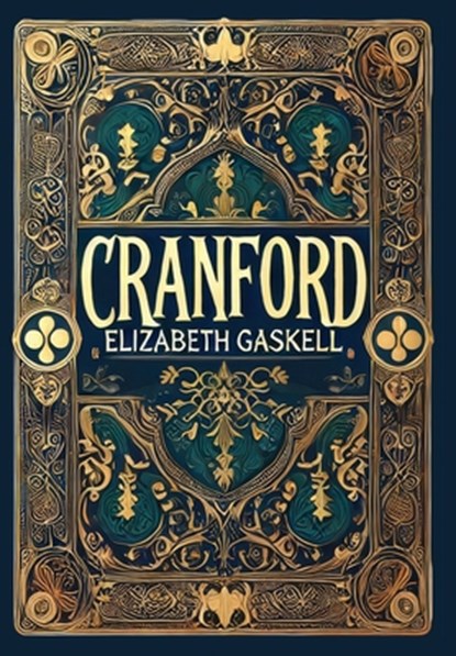 Cranford (Collector's Edition) (Laminated Hardback with Jacket), Elizabeth Gaskell - Gebonden - 9781998736287