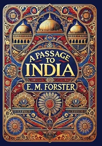 A Passage to India (Collector's Edition) (Laminated Hardback with Jacket), E. M. Forster - Gebonden - 9781998736317