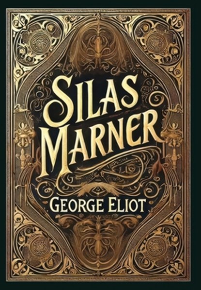 Silas Marner (Collector's Edition) (Laminated Hardback with Jacket), George Eliot - Gebonden - 9781998736669