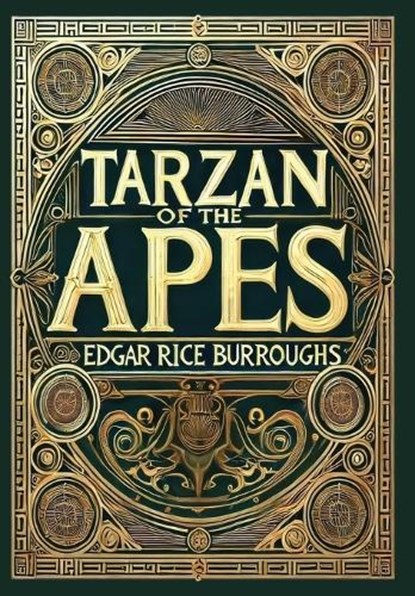 Tarzan of the Apes (Collector's Edition) (Laminated Hardback with Jacket), Edgar Rice Burroughs - Gebonden - 9781998736874