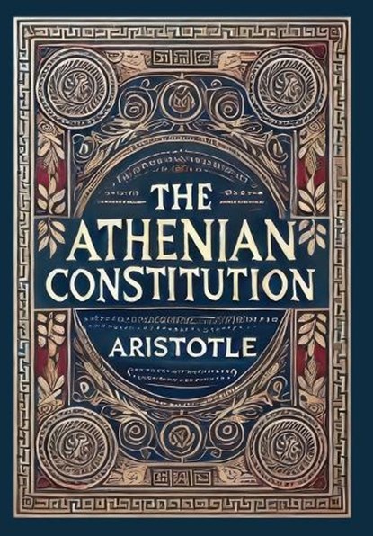 The Athenian Constitution (Collector's Edition) (Laminated Hardback with Jacket), Aristotle - Gebonden - 9781998736881