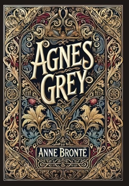 Agnes Grey (Collector's Edition) (Laminated Hardback with Jacket), Anne Brontë - Gebonden - 9781998736928