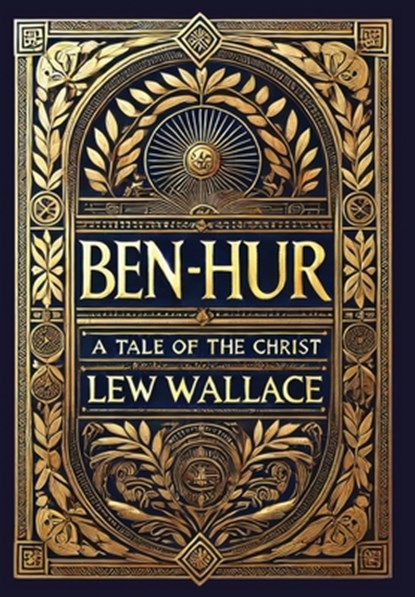 Ben-Hur: A Tale of the Christ (Collector's Edition) (Laminated Hardback with Jacket), Lew Wallace - Gebonden - 9781998736942