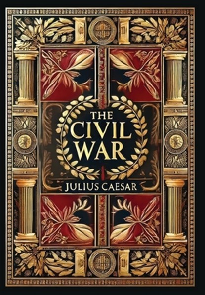 The Civil War (Collector's Edition) (Laminated Hardback with Jacket), Julius Caesar - Gebonden - 9781998736980