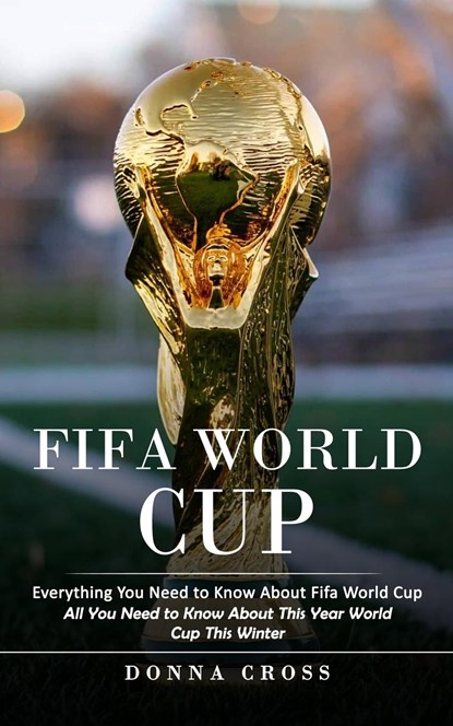 Fifa World Cup, Donna Cross - Paperback - 9781998769483
