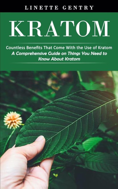 Kratom, Linette Gentry - Paperback - 9781998769834