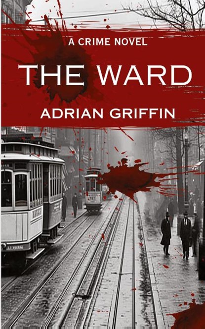 The Ward, Adrian Griffin - Paperback - 9781998806959
