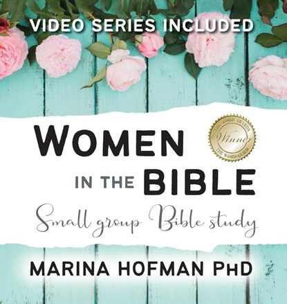 Women in the Bible Small Group Bible Study, Marina H Hofman - Gebonden - 9781998815104