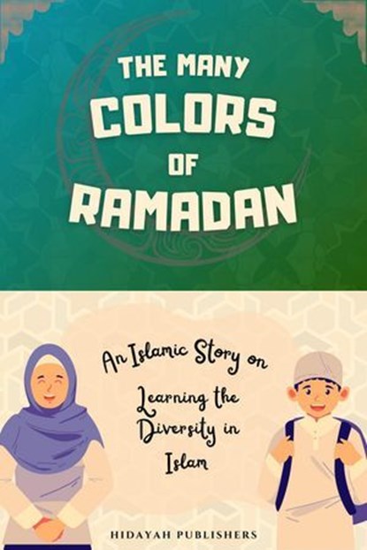 The Many Colors of Ramadan, Hidayah Publishers - Ebook - 9781998843244