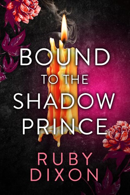 Dixon, R: Bound to the Shadow Prince, Ruby Dixon - Paperback - 9781998854752