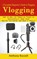 Vlogging, Anthony Russell - Paperback - 9781998901852