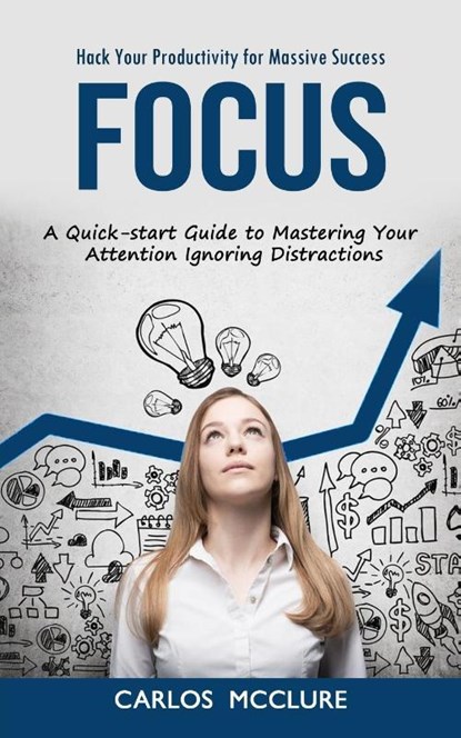 Focus, Carlos McClure - Paperback - 9781998927074