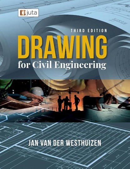 Drawing for Civil Engineering 3e, Jan van der Westhuizen - Paperback - 9781998963331