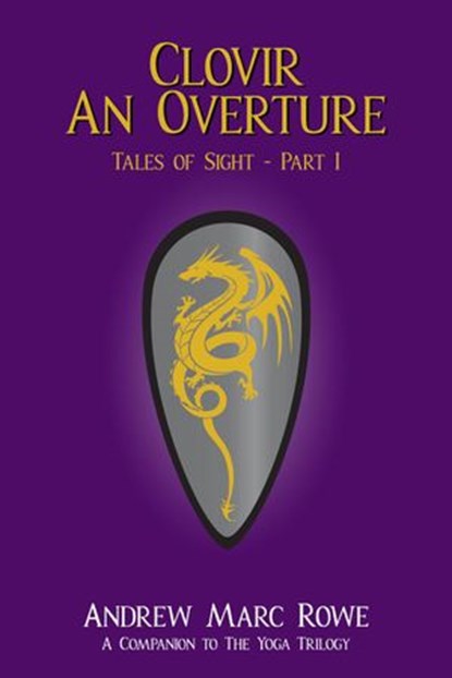 Clovir: An Overture, Andrew Marc Rowe - Ebook - 9781999103507
