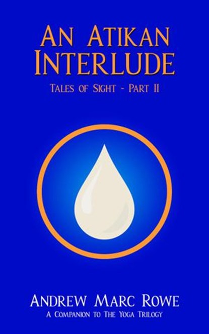 An Atikan Interlude, Andrew Marc Rowe - Ebook - 9781999103576