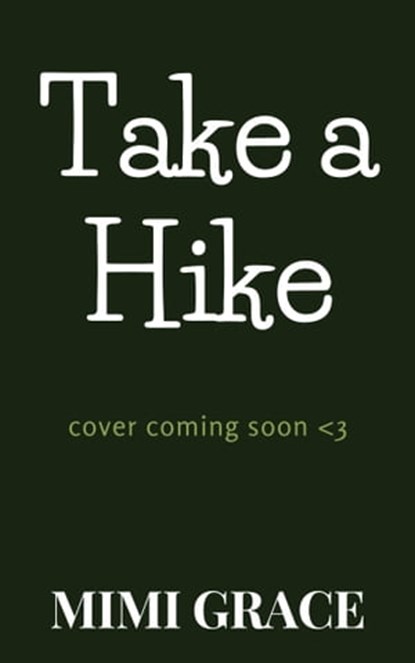 Take a Hike, Mimi Grace - Ebook - 9781999108298