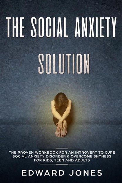 The Social Anxiety Solution, Ed Jones ; Gary Cuew - Paperback - 9781999139261
