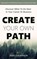 Create Your Own Path, James Z Thompson - Gebonden - 9781999205522