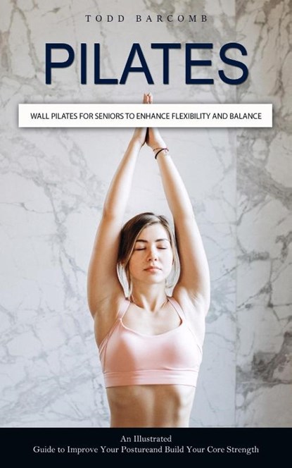 Pilates, Todd Barcomb - Paperback - 9781999212360
