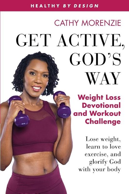 Get Active, God's Way, Cathy Morenzie - Paperback - 9781999220761