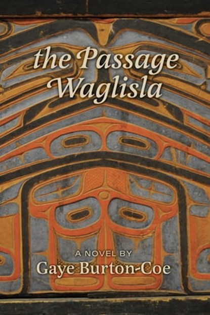 The Passage Waglisla, Gaye Burton-Coe - Ebook - 9781999241209