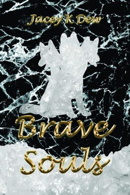 Brave Souls, Jacey K Dew - Ebook - 9781999241490