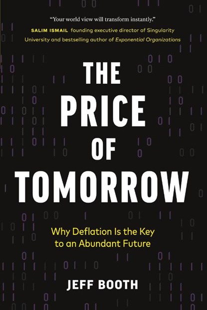 The Price of Tomorrow, Jeff Booth - Paperback - 9781999257408
