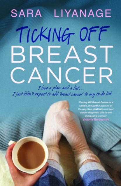 Ticking Off Breast Cancer, Sara Liyanage - Paperback - 9781999300692