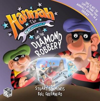 Hannah the Spanner and the Diamond Robbery, SIMMONDS,  Stuart - Paperback - 9781999318192