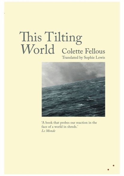 This Tilting World, Colette Fellous - Paperback - 9781999331801