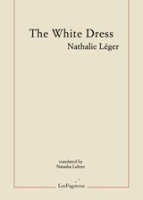 The White Dress - Nathalie Leger - 9781999331887