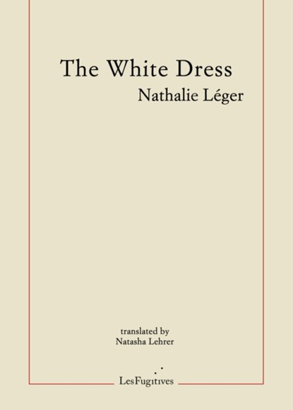 The White Dress, Nathalie Leger - Paperback - 9781999331887