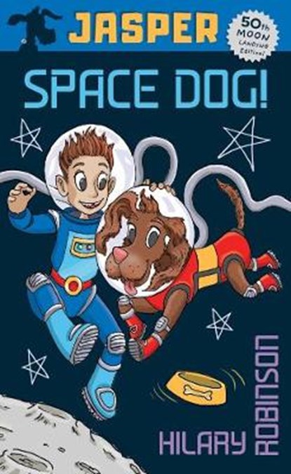 Jasper:  Space Dog, Hilary Robinson - Paperback - 9781999338909