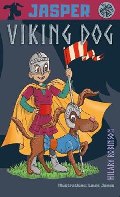 Jasper Viking Dog!, Hilary Robinson - Paperback - 9781999338916
