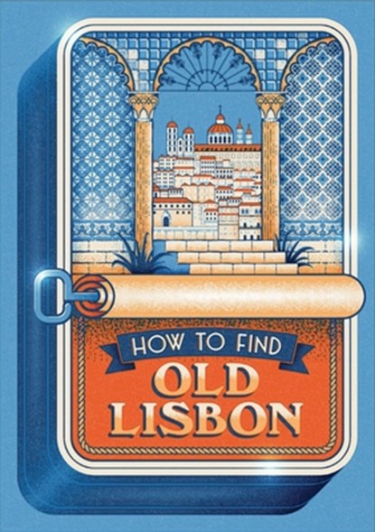 How to Find Old Lisbon, Helen Yuet Ling Pang - Gebonden - 9781999343927