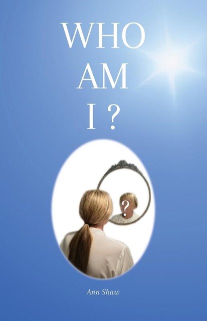 Who Am I ?, Ann Shaw - Paperback - 9781999357818