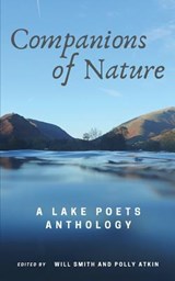 Companions of Nature: A Lake Poets Anthology - Will Smith ; Polly Atkin - 9781999367695