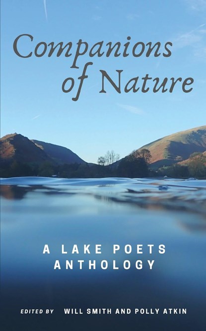 Companions of Nature: A Lake Poets Anthology, Will Smith ; Polly Atkin - Paperback - 9781999367695