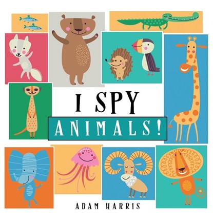 I Spy Animals!, Adam Harris - Gebonden - 9781999461508