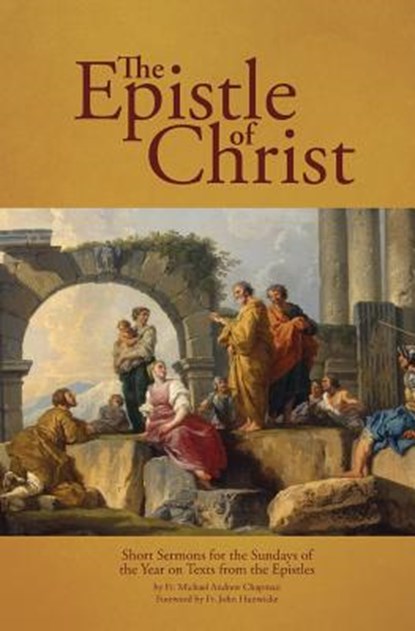 The Epistle of Christ, Fr Michael Andrew Chapman - Paperback - 9781999472948